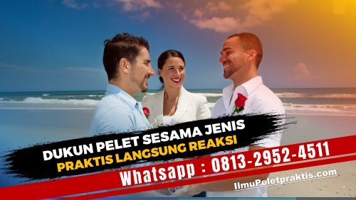 0813-2952-4511 Dukun Pelet Sesama Jenis Paling Mujarab Bisa Dari Jarak Jauh