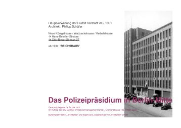 Ehemaliges Polizeipräsidium Berlin (Ost) - Denkmalpflegerische Studie 2007 - BIM Berliner Immobilienmanagement GmbH