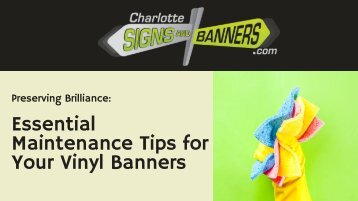 Preserving Brilliance: Essential Maintenance Tips for Your Vinyl Banners