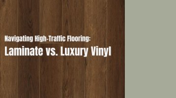 Navigating High-Traffic Flooring: Laminate vs. Luxury Vinyl