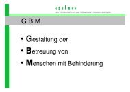 • Gestaltung der • Betreuung von • Menschen mit Behinderung