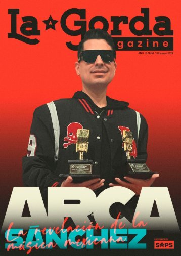 La Gorda Magazine Año 10 Edición Número 108 Enero 2024 Portada: Arca Sánchez 