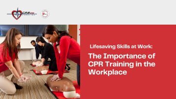 Lifesaving Skills at Work: The Importance of CPR Training in the Workplace