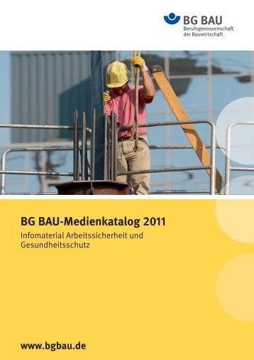 BG BAU-Medienkatalog 2011 - Medien und Praxishilfen