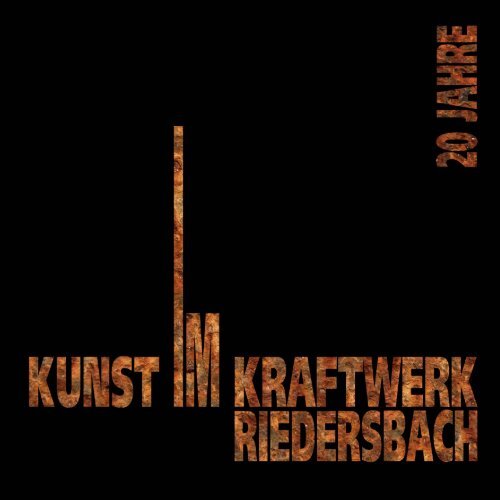 20 Jahre Kunst im Kraftwerk Riedersbach