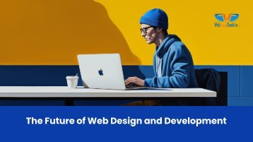 The Future of Web Design and Development