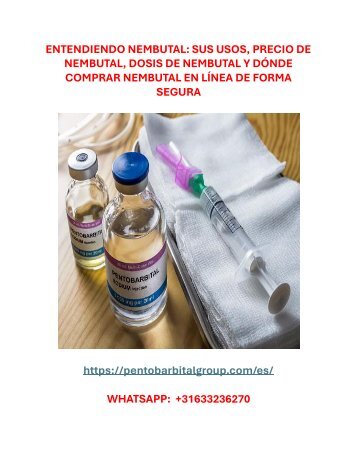 ENTENDIENDO NEMBUTAL- SUS USOS, PRECIO DE NEMBUTAL, DOSIS DE NEMBUTAL Y DÓNDE COMPRAR NEMBUTAL EN LÍNEA DE FORMA SEGURA