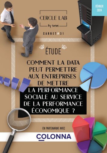 Carnet du Cercle LAB #31 – Comment la Data peut permettre aux entreprises de mettre la performance sociale au service de la performance économique ?