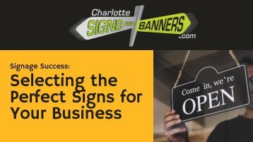 Signage Success: Selecting the Perfect Signs for Your Business