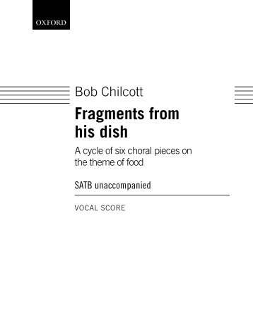 Bob Chilcott Fragments from his dish