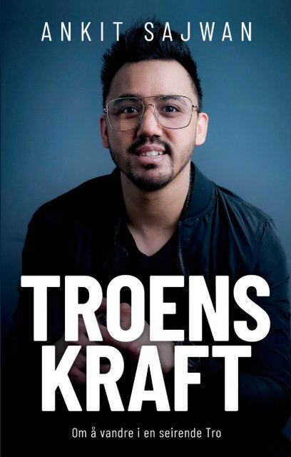 Troens kraft av Ankit Sajwan