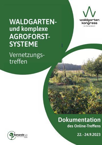 Waldgarten- und komplexe Agroforstsysteme - Dokumentation zum Vernetzungstreffen  22.-24.9.2023