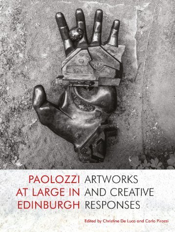 Paolozzi at Large in Edinburgh by Christine De Luca and Carlo Pirozzi
