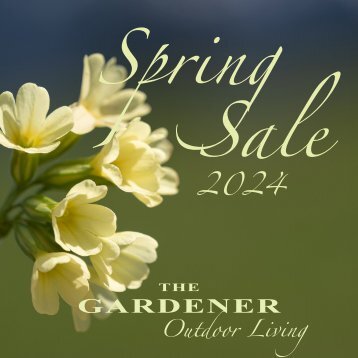 THE GARDENER Spring SALE 2024