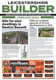 FEBRUARY 2024 LEICESTERSHIRE BUILDER ONLINE