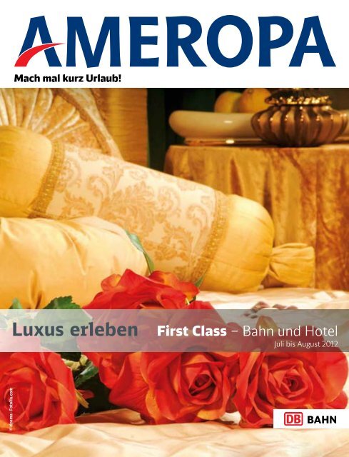 Luxus erleben First Class – Bahn und Hotel - First Reisebüro