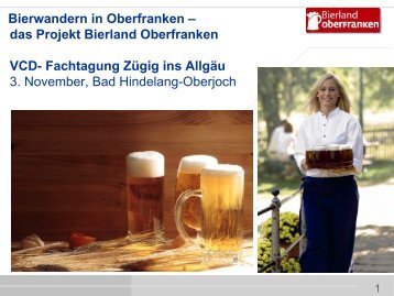 Bierwandern in Oberfranken - das Projekt Bierland ... - VCD Bayern