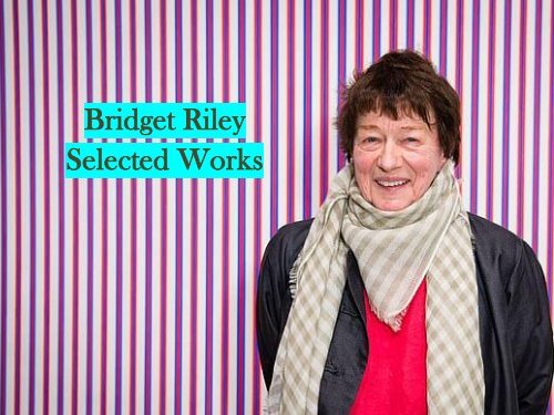 Bridget Riley - Selected Works