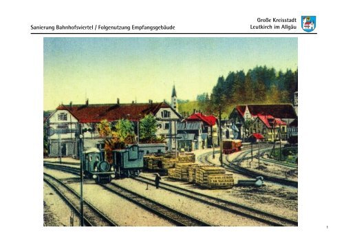 Große Kreisstadt Leutkirch im Allgäu Sanierung Bahnhofsviertel ...