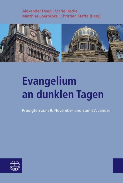 Alexander Deeg | Marie Hecke | Matthias Loerbroks | Christian Staffa (Hrsg.): Evangelium an dunklen Tagen (Leseprobe)