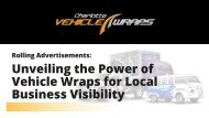 Rolling Advertisements: Unveiling the Power of Vehicle Wraps for Local Business Visibility