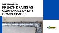 Flowing Solutions: French Drains as Guardians of Dry Crawlspaces