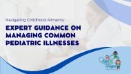Navigating Childhood Ailments: Expert Guidance on Managing Common Pediatric Illnesses