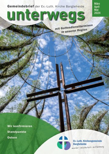 UNTERWEGS - Gemeindebrief der Kirche Bargteheide 2024