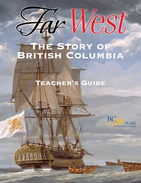 Far West: The Story of British Columbia - Teacher's - Education