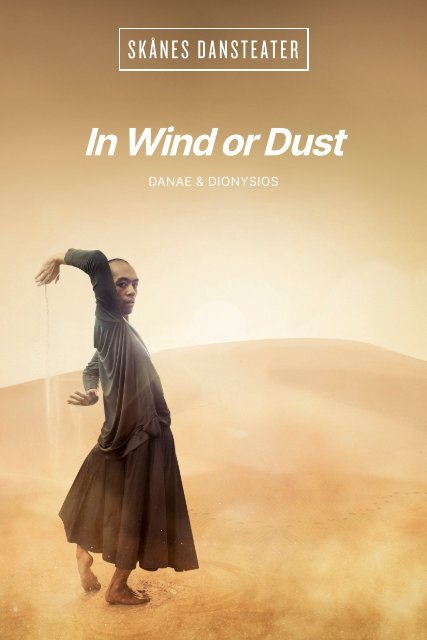 Skånes Dansteater - In Wind or Dust - program