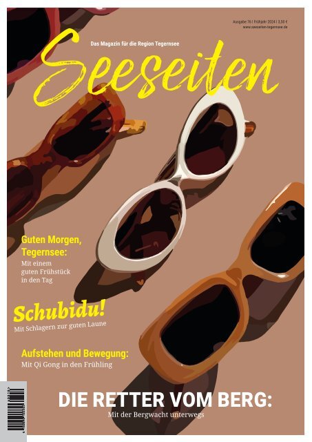Seeseiten – das Magazin für die Region Tegernsee, Nr. 76, Ausgabe Frühling 2024