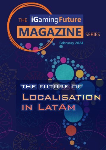 iGF - Magazine - Feb 2024 - Localisation in LatAm