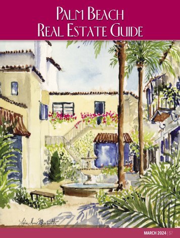 Palm Beach Real Estate Guide March 2024