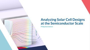 Analyzing Solar Cell Designs at the Semiconductor Scale