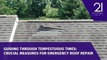 Guiding Through Tempestuous Times: Crucial Measures for Emergency Roof Repair