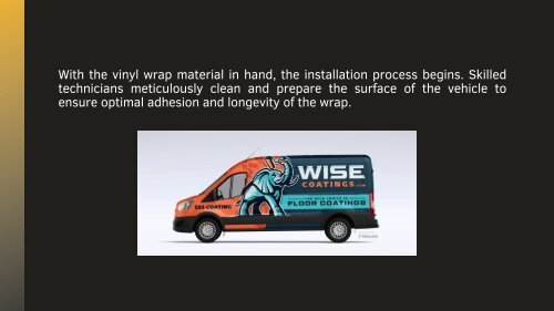 Driving Brand Impressions: Demystifying the Vehicle Wrap Installation Process