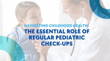 Shielding Our Future: The Vital Role of Vaccinations in Pediatric Healthcare
