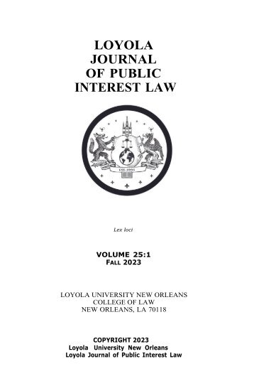 Loyola New Orleans College of Law Journal Of Public Interest Law Vol. 25:1