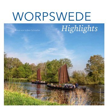Worpswede Highlights von Volker Schneller - Bildband