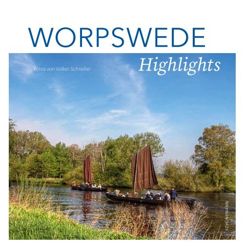Worpswede Highlights von Volker Schneller - Bildband