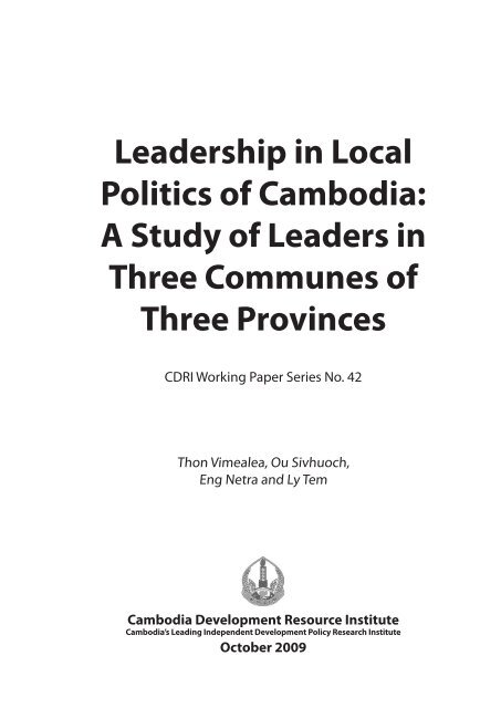 Leadership in Local Politics of Cambodia: A Study of ... - CDRI