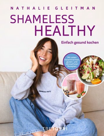 Nathalie Gleitman - Shameless Healthy - Einfach gesund kochen