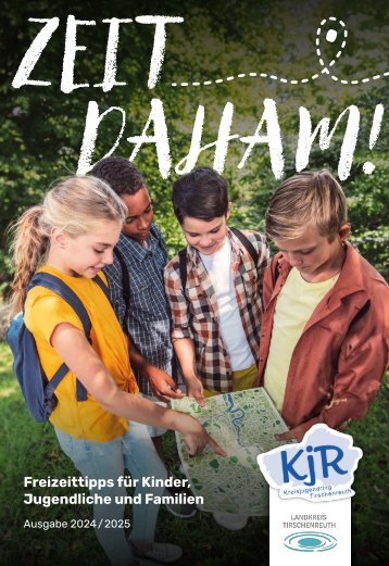 KJR Tirschenreuth - Freizeitbroschüre "Zeit daham!" (Ausgabe 2024/2025)