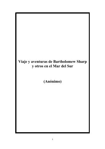 Viaje y aventuras de Bartholomew Sharp y otros en el Mar del Sur.