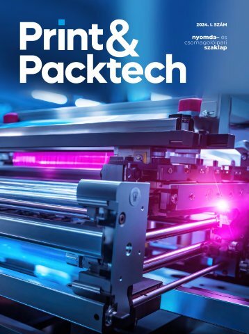 Print and Packtech szaklap - 2024. I.