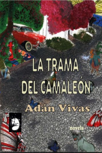 LA TRAMA DEL CAMALEON NOVELA ADAN VIVASla edicion APROBADA DIGITAL