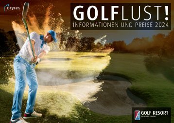 GolfLust! - Prospekt Quellness & Golf Resort Bad Griesbach 2024