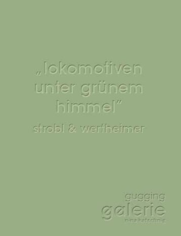 „lokomotiven unter grünem himmel” strobl & wertheimer