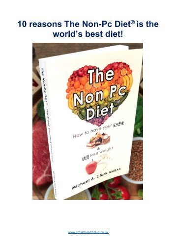10 good reasons to do the Non Pc Diet®