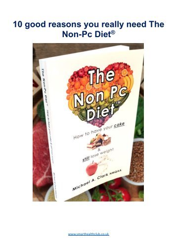 10 good reasons to do the The Non Pc Diet®